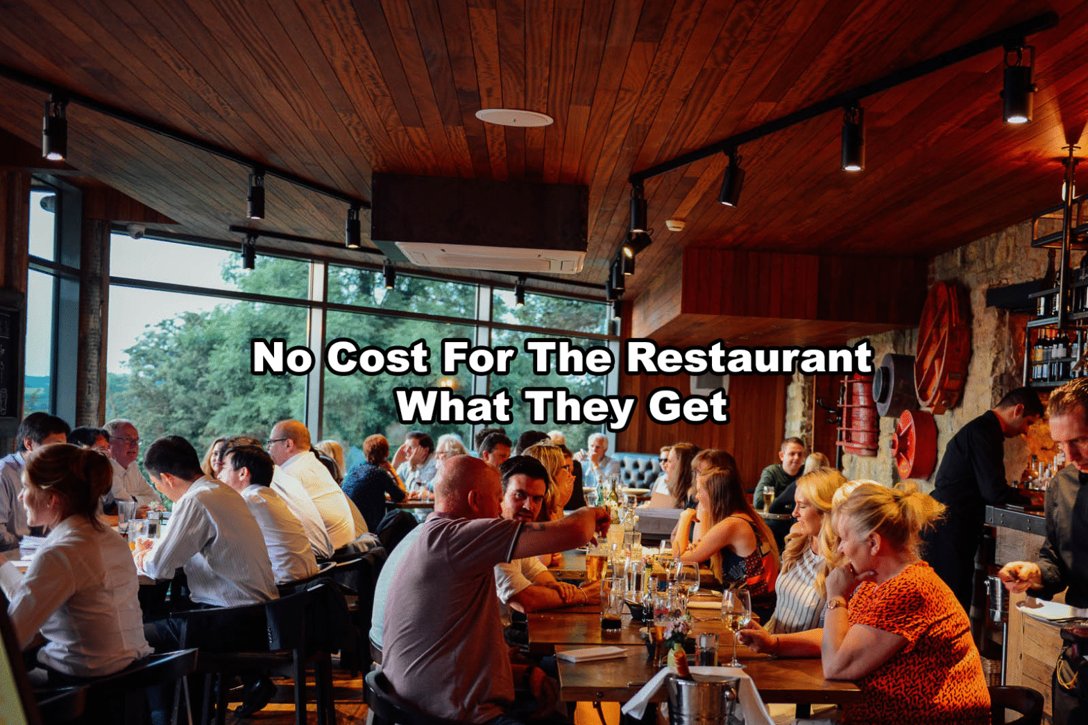 No Cost For The Restaurant What They Get