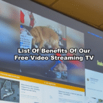 List Of Benefits Of Our Free Video Streaming TV